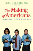 The making of Americans democracy and our schools /