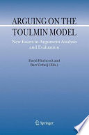 Arguing on the Toulmin Model New Essays in Argument Analysis and Evaluation /