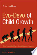 Evo-devo of child growth treatise on child growth and human evolution /