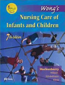 Wong's nursing care of infants and children /