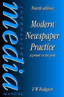 Modern newspaper practice : a primer on the press /