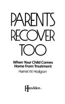 Parents recover too : when your child comes home from treatment /
