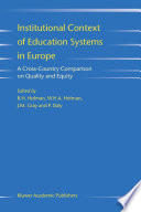 Institutional Context of Education Systems in Europe A Cross-Country Comparison on Quality and Equity /