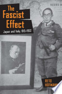 The fascist effect : Japan and Italy, 1915-1952 /