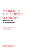 Market in the modern economy : an introduction tomicroeconomics /
