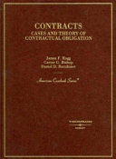 Contracts : cases and theory of contractual obligation /