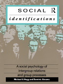Social identifications a social psychology of intergroup relations and group processes /