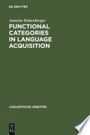 Functional categories in language acquisition self-organization of a dynamical system /