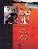 Send me! : your journey to the nations /
