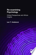 Re-examining psychology critical perspectives and African insights /