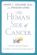 The human side of cancer : living with hope, coping with uncertainty /