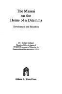 The Maasai on the horns of a dilemma : development and education /