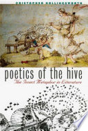 Poetics of the hive the insect metaphor in literature /