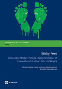 Sticky feet : how labor market frictions shape the impact of international trade on jobs and wages /