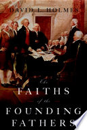 The faiths of the founding fathers