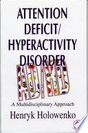 Attention deficit/hyperactivity disorder a multidisciplinary approach /