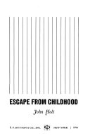 Escape from childhood : the needs and rights of children /