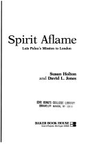 Spirit aflame : Luis Palau's mission to London /