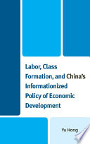 Labor, class formation, and China's informationized policy of economic development