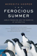 The ferocious summer Adélie penguins and the warming of Antactica /