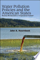 Water pollution policies and the American states runaway bureaucracies or congressional control? /