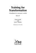 Training for transformation: Book IV : a handbook for community workers /