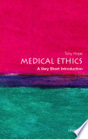 Medical ethics a very short introduction /