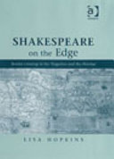 Shakespeare on the edge border-crossing in the tragedies and the Henriad /