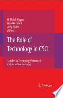 The Role of Technology in CSCL Studies in Technology Enhanced Collaborative Learning /