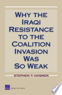 Why the Iraqi resistance to the coalition invasion was so weak