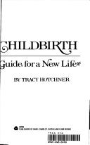 Pregnancy & childbirth : the complete guide for a new life /