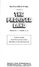 The promised land : Exodus 20:1-1 Samuel 16:19. /