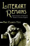 Literary remains representations of death and burial in Victorian England /