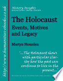 The Holocaust events, motives and legacy /