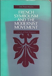 French symbolism and the modernist movement : a study of poetic structures /