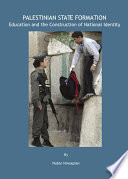 Palestinian state formation education and the construction of national identity /