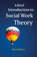 A brief introduction to social work theory /