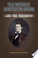 Texas Confederate, Reconstruction governor James Webb Throckmorton /