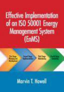 Effective implementation of an ISO 50001 energy management system (EnMS) /