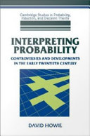 Interpreting probability controversies and developments in the early twentieth century /