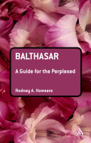 Balthasar a guide for the perplexed /