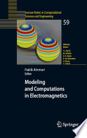 Modeling and computations in electromagnetics a volume dedicated to Jean-Claude Nédélec /