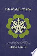 This-worldly Nibbāna a Buddhist-feminist social ethic for peacemaking in the global community /