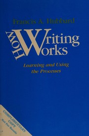 How writing works : understanding and using the processes /