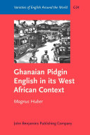 Ghanaian pidgin English in its West African context a sociohistorical and structural analysis /