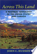 Across this land a regional geography of the United States and Canada /
