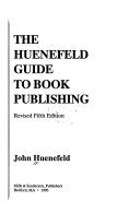 The huenefeld guide to book publishing /
