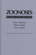 Zoonoses recognition, control, and prevention /
