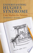 Understanding Hughes Syndrome Case Studies for Patients /
