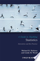 A guide to teaching statistics innovations and best practices /